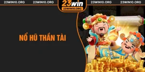nổ hũ thần tài