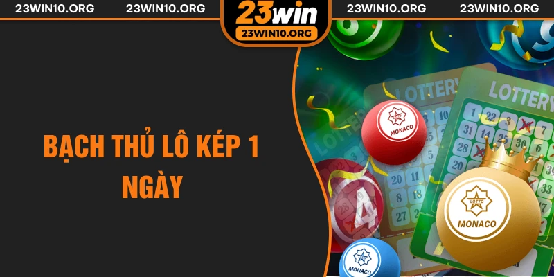 bạch thủ lô kép 1 ngày