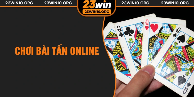 chơi bài tấn online