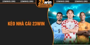 kèo nhà cái 23win