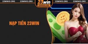 nạp tiền 23win